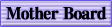 Mother Board