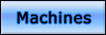Machines